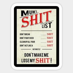 Mum's Shit List Sticker